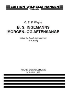 C.E.F. Weyse: B.S.Ingemanns Morgen-.