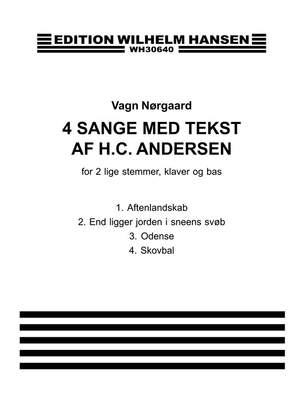 Hans Christian Andersen_Vagn Norgaard: 4 Sange Med Tekst Af H.C. Andersen