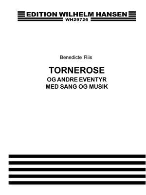 Benedicte Riis: Tornerose og Andre Eventyr