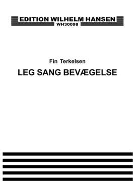 Fin Terkelsen: Leg Sang Bevaegelse