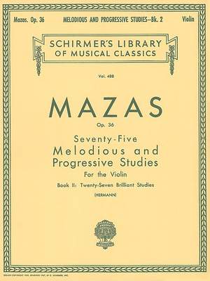 Jacques-Féréol Mazas: 75 Melodious and Progressive Studies, Op. 36 Bk 2