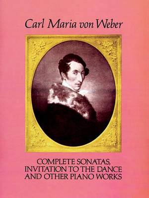 Carl Maria von Weber: Complete Sonatas