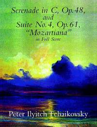 Pyotr Ilyich Tchaikovsky: Serenade In C Op.48 / Suite No.4 'Mozartiana'