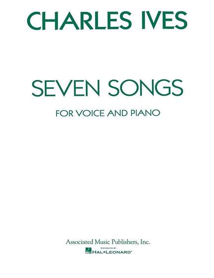Charles E. Ives: 7 Songs