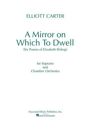 Elliott Carter: A Mirror on Which to Dwell