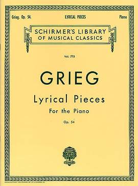 Edvard Grieg: Lyrical Pieces, Op. 54