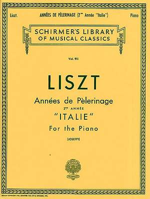 Franz Liszt: Annees De Pelerinage Book 2 'Italie'