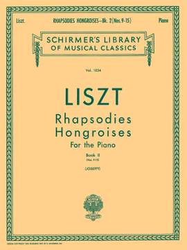Franz Liszt: Rhapsodies Hongroises - Book 2: Nos. 9 - 15