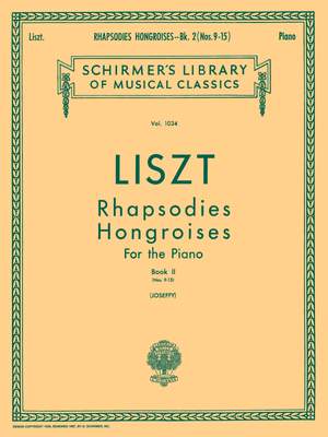 Franz Liszt: Rhapsodies Hongroises - Book 2: Nos. 9 - 15