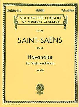 Camille Saint-Saëns: Havanaise Op.83