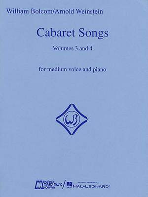 Arnold Weinstein_William Bolcom: Cabaret Songs Volumes 3 and 4