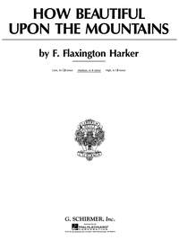 F. Flaxington Harker: How Beautiful upon the Mountains