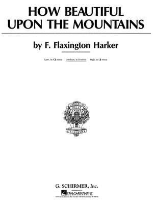 F. Flaxington Harker: How Beautiful upon the Mountains