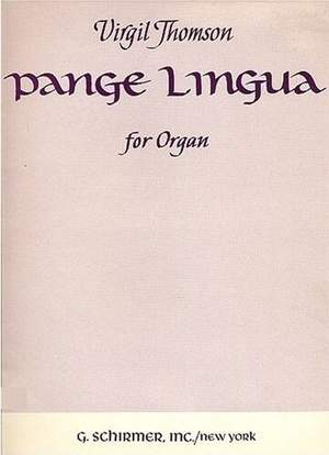 Virgil Thomson: Pange Lingua