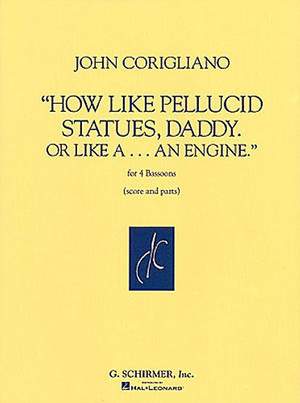 J Corigliano: How Like Pellucid Statues