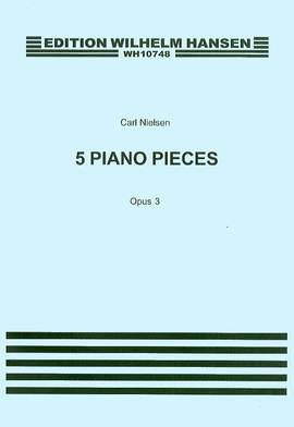 Carl Nielsen: Five Pieces For Piano Op.3
