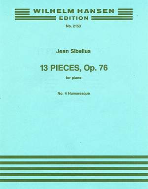 Jean Sibelius: 13 Pieces Op.76 No.4 'Humoresque'