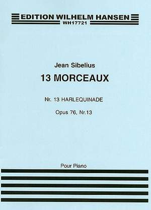Jean Sibelius: 13 Morceaux Op.76 No.13 'Harlequinade'