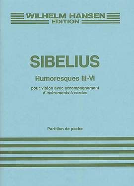 Jean Sibelius: Humoresques III - VI Op. 89