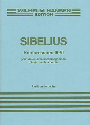Jean Sibelius: Humoresques III - VI Op. 89