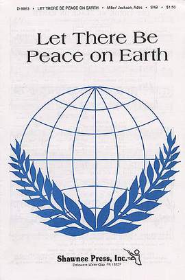 Sy Miller: Let There Be Peace On Earth (SAB)