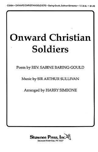 Arthur Sullivan: Onward Christian Soldiers