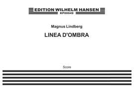 Magnus Lindberg: Linea D'Ombra