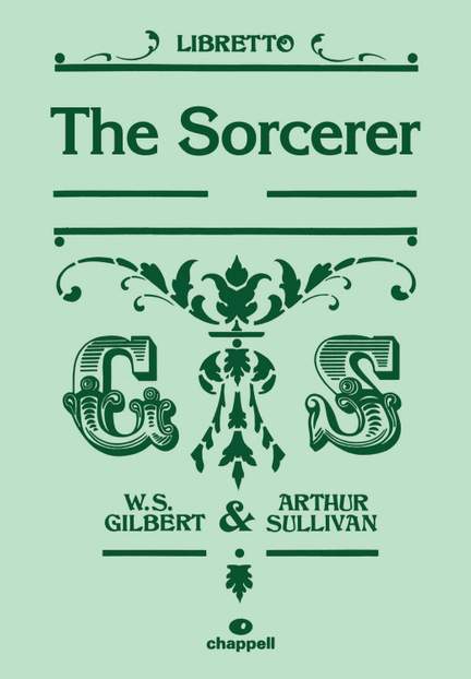 Gilbert & Sullivan: The Sorcerer - Libretto