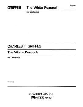 Charles Tomlinson Griffes: The White Peacock