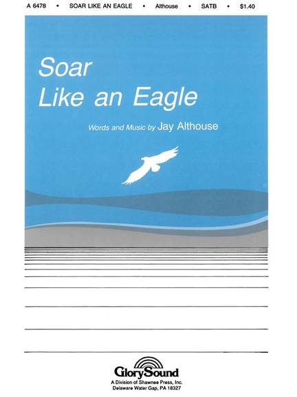 Jay Althouse: Soar Like An Eagle