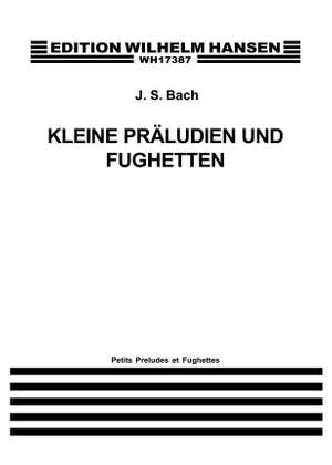 Johann Sebastian Bach: Kleine Praludien Und Fughetten