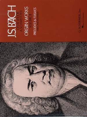 Johann Sebastian Bach: Organ Works Volume 2 - Preludes And Fugues