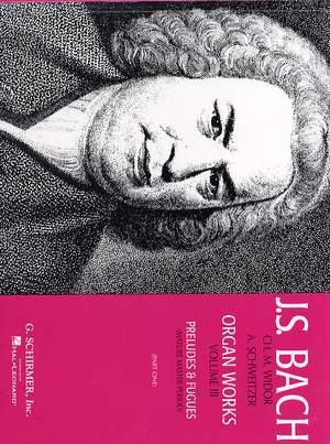 Johann Sebastian Bach: Organ Works Volume 3 Preludes & Fugues