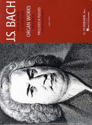 Johann Sebastian Bach: Organ Works - Volume 4 Preludes & Fugues