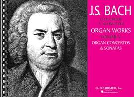 Johann Sebastian Bach: Organ Works Volume 5: Concertos and Sonatas