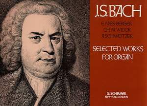 Johann Sebastian Bach: Selected Works for Organ