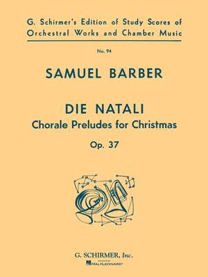 Samuel Barber: Die Natali, Op. 37