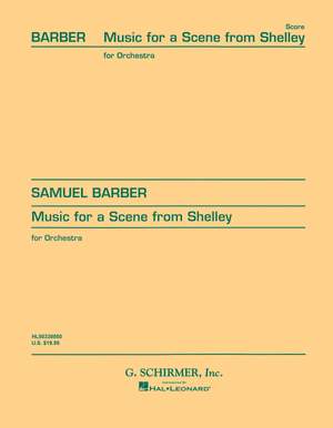 Samuel Barber: Music for a Scene from Shelley, Op. 7