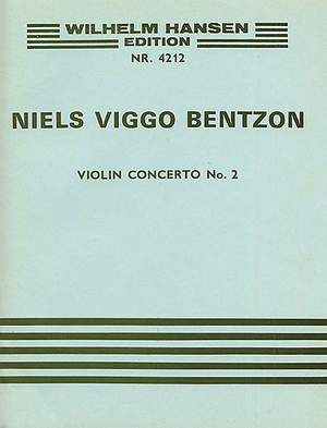 Niels Viggo Bentzon: Violin Concerto No. 2 Op. 136