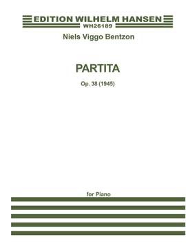 Niels Viggo Bentzon: Partita For Piano Op.38
