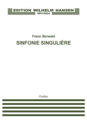 Franz Berwald: Sinfonie Singulière