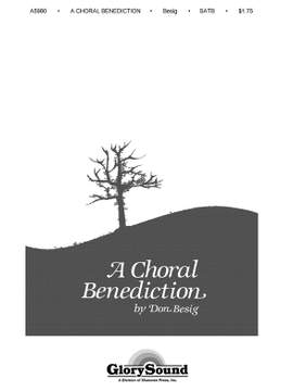 Don Besig: A Choral Benediction