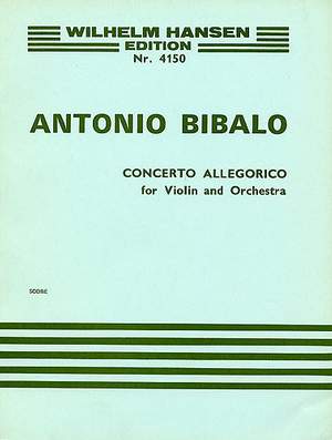 Antonio Bibalo: Concerto Allegorico For Violin and Orchestra