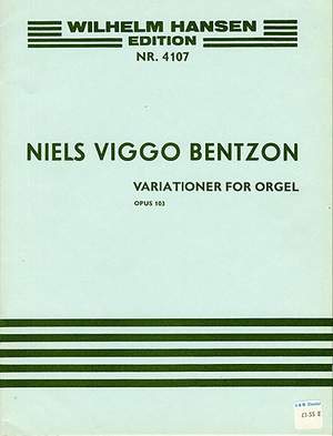 Niels Viggo Bentzon: Variations For Organ Op.103