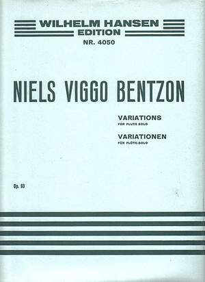Niels Viggo Bentzon: Variations For Solo Flute Op. 93