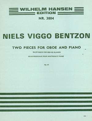 Niels Viggo Bentzon: Two Pieces For Oboe And Piano Op.41