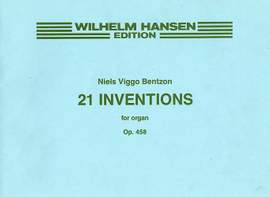 Niels Viggo Bentzon: 21 Inventions For Organ Op.458
