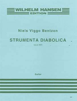 Niels Viggo Bentzon: Strumenta Diabolica Op.664