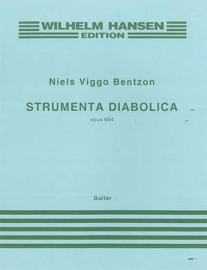 Niels Viggo Bentzon: Strumenta Diabolica Op.664