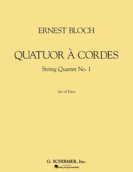Ernest Bloch: Quatuor a Cordes (String Quartet)